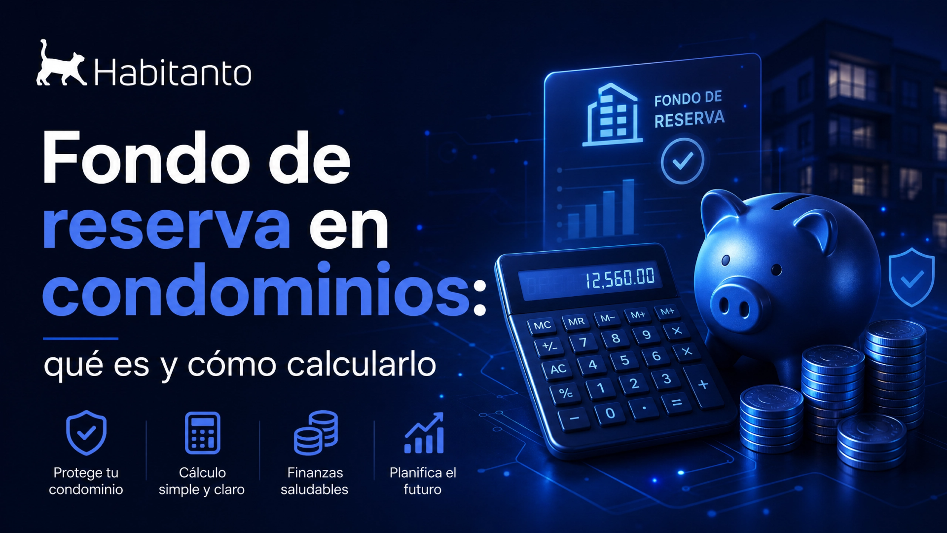 Fondo de reserva en condominios: qué es y cómo calcularlo 1 Fondo de reserva en condominios: guía esencial 2026