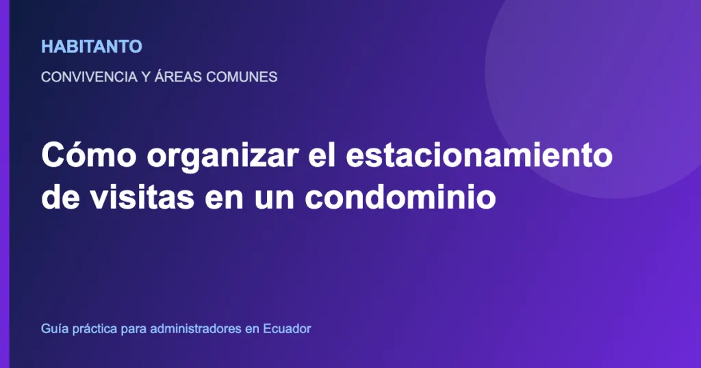 Estacionamiento de visitas en un condominio