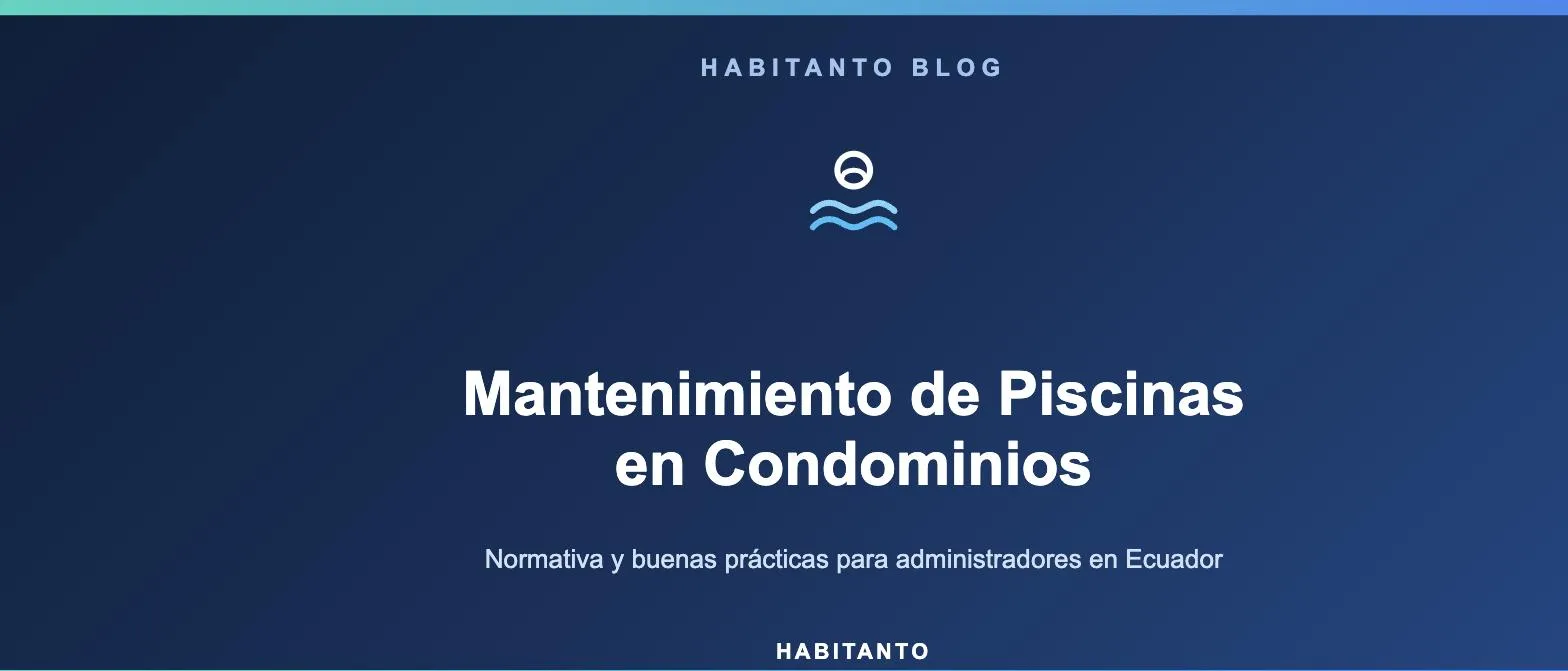 Mantenimiento de piscinas en condominios: normativa y buenas prácticas 1 mantenimiento de piscinas en condominios