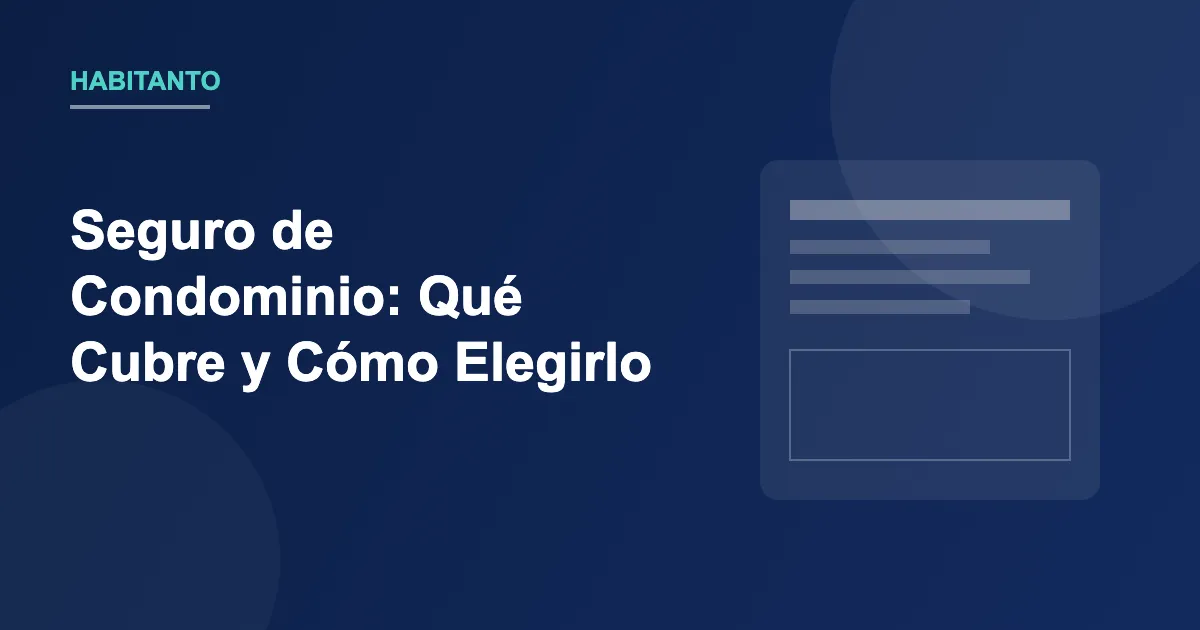 seguro de condominio - cobertura y pólizas para edificios