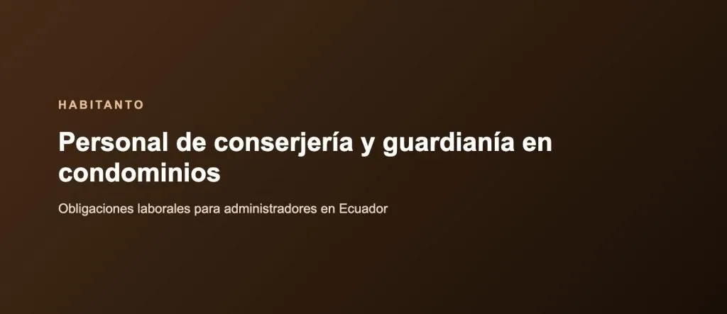 Personal de conserjería en condominios en Ecuador
